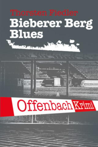 Knjiga Bieberer Berg Blues Thorsten Fiedler