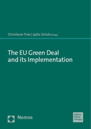 Kniha The EU Green Deal and its Implementation Christiane Trüe
