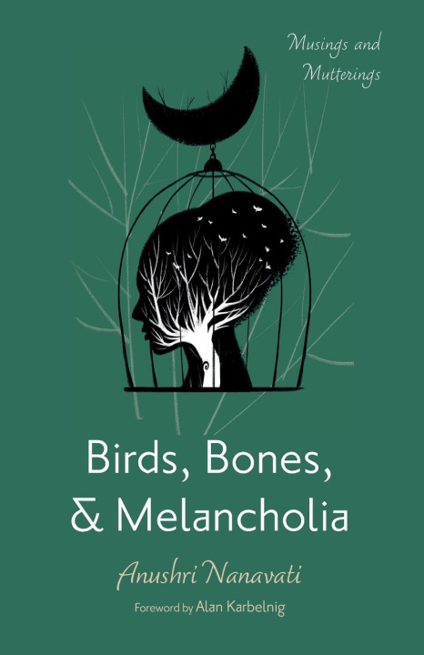 Книга Birds, Bones, and Melancholia Anushri Nanavati