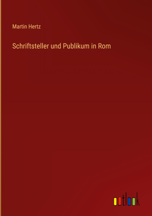 Könyv Schriftsteller und Publikum in Rom 