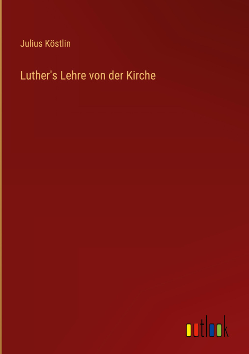 Книга Luther's Lehre von der Kirche 