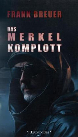 Knjiga Das Merkel Komplott Frank Breuer