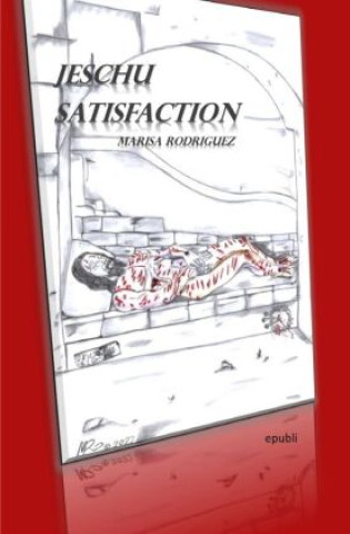 Knjiga Jeschu satisfactio Marisa Rodriguez Merced