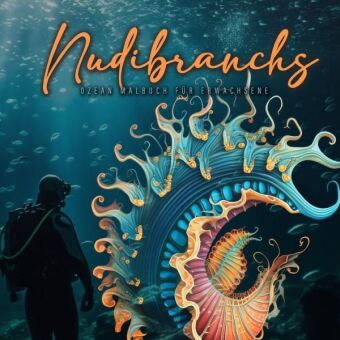 Kniha Nudibranchs Meeresschnecken Malbuch für Erwachsene Monsoon Publishing