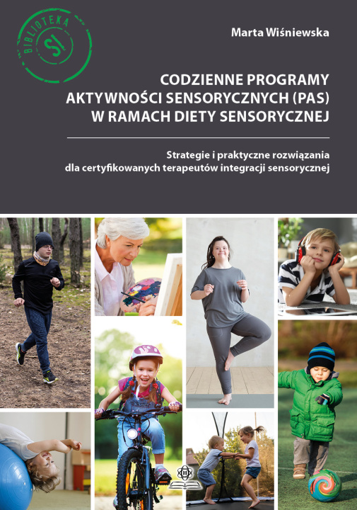 Kniha Codzienne programy aktywności sensorycznych (PAS) w ramach diety sensorycznej Marta Wiśniewska