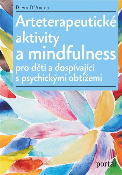 Knjiga Arteterapeutické aktivity a mindfulness Dawn D'Amico