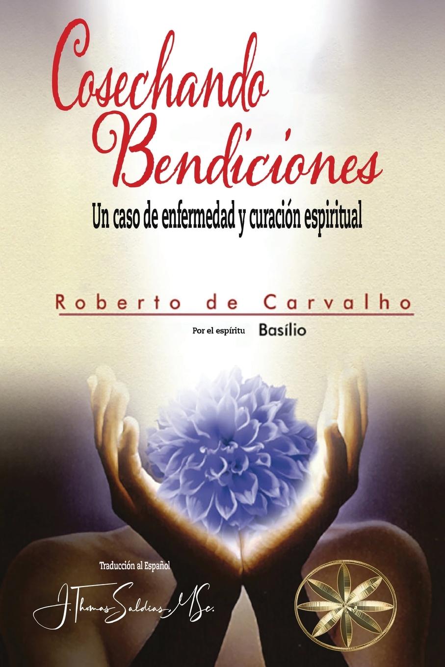 Knjiga COSECHANDO BENDICIONES Por El Espíritu Basilio