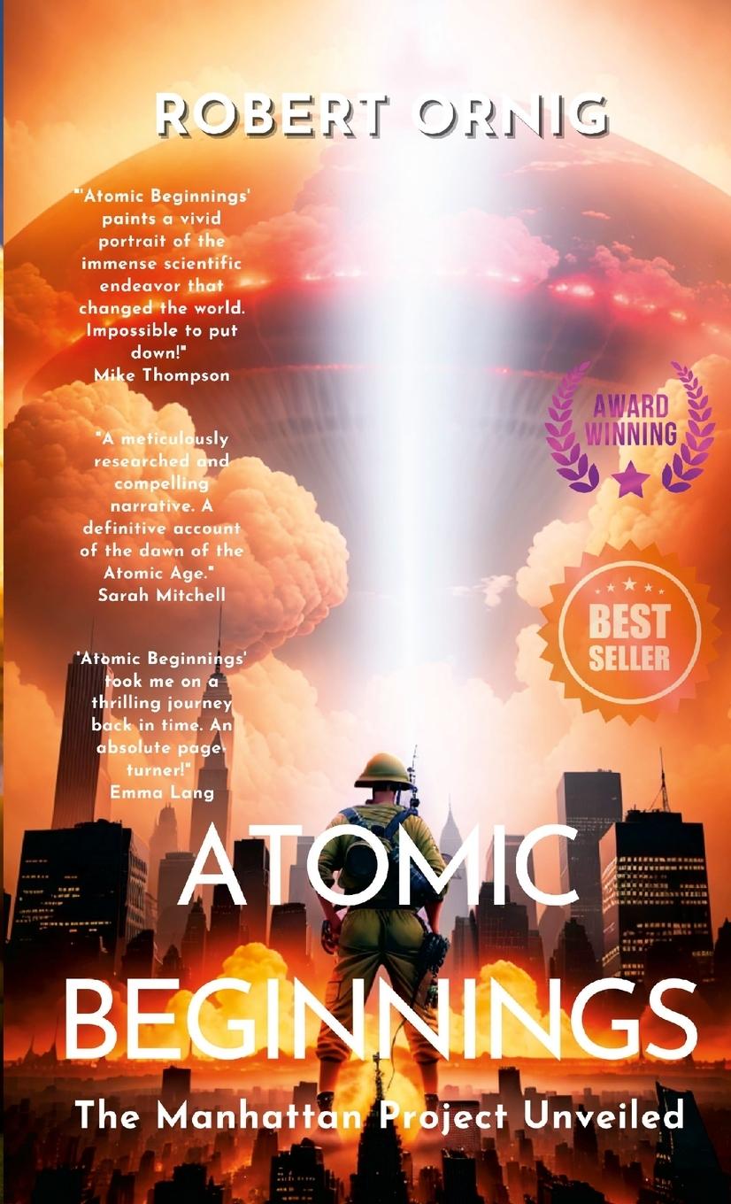 Book Atomic Beginnings Robert Ornig