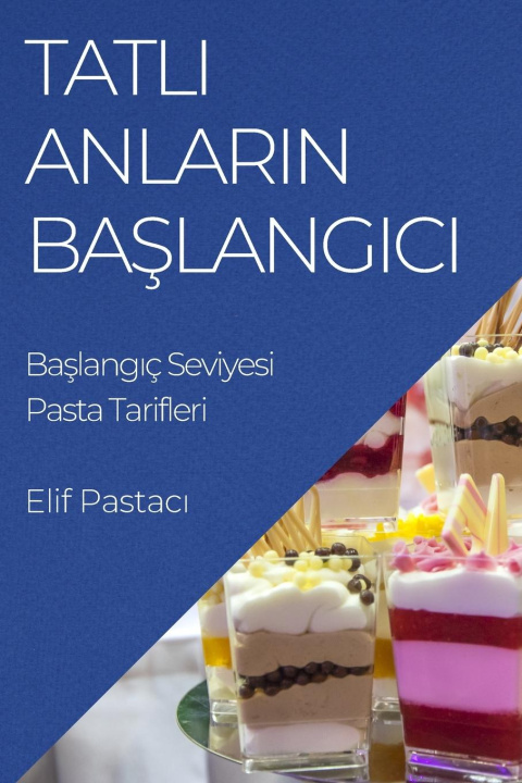 Książka Tatl? Anlar?n Ba?lang?c? Elif Pastacı