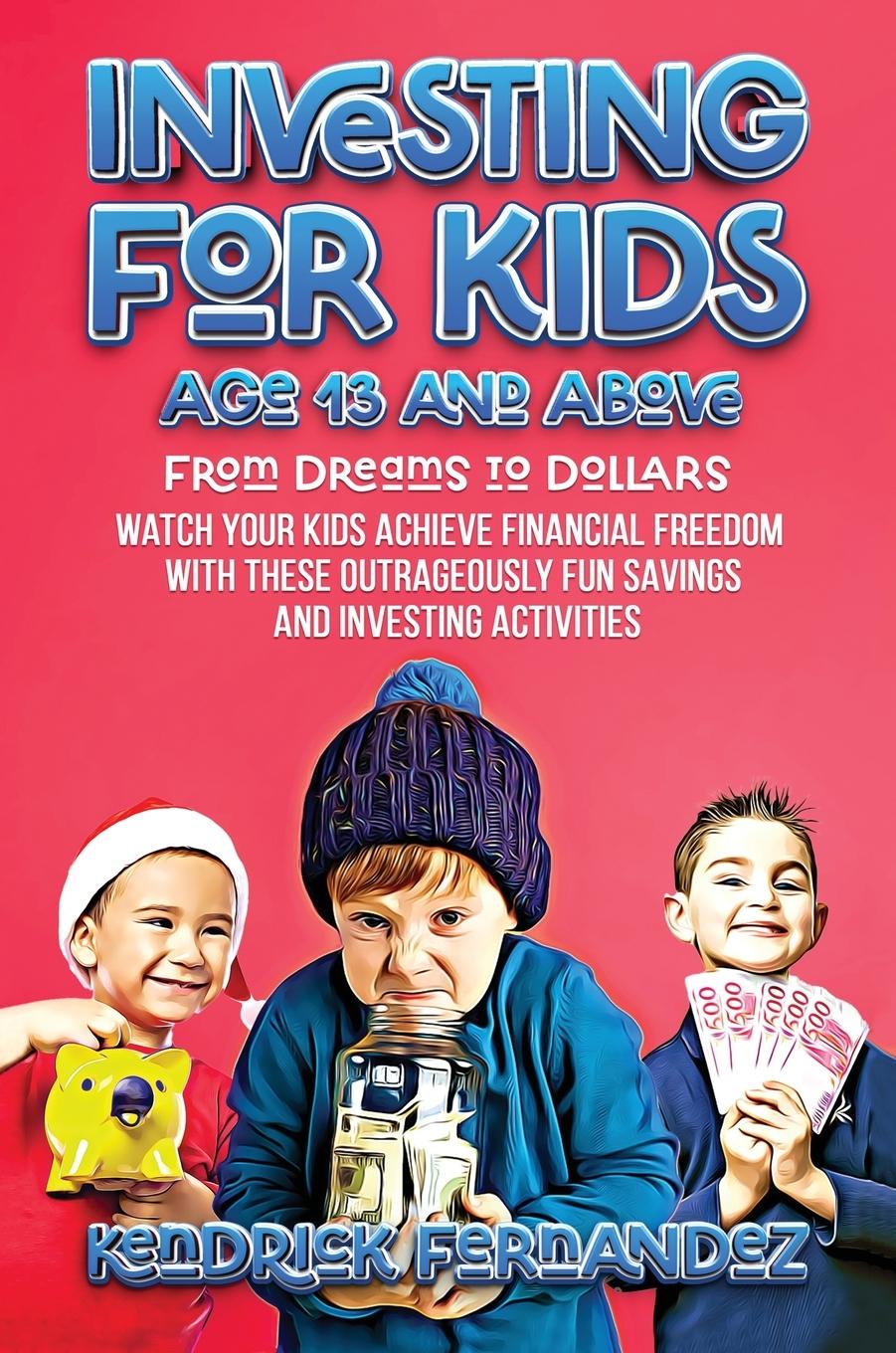 Kniha Investing for Kids Age 13 and Above 