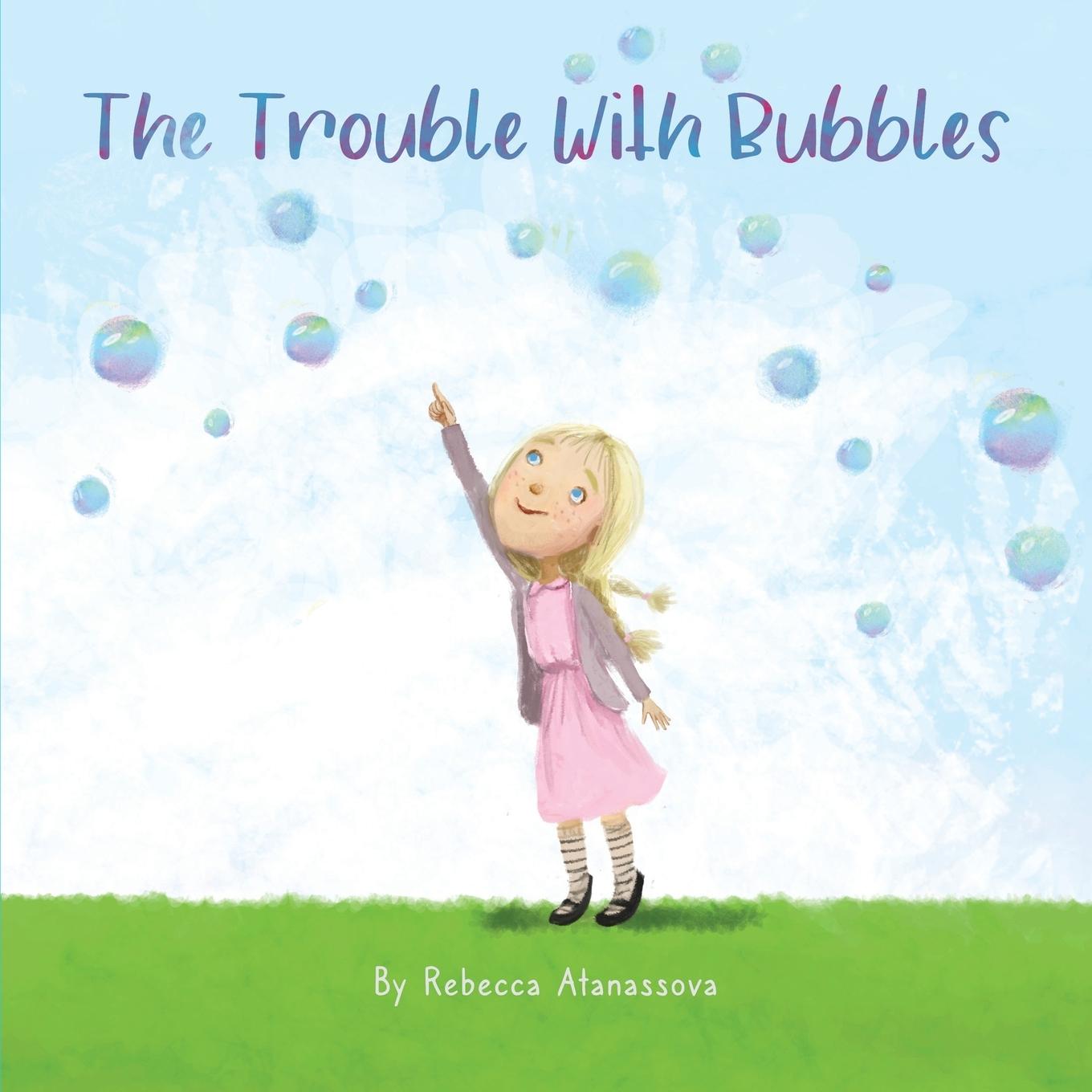 Knjiga The Trouble with Bubbles Rebecca Atanassova