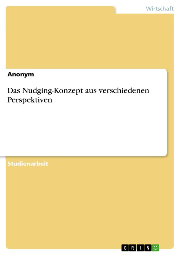 Książka Das Nudging-Konzept aus verschiedenen Perspektiven 