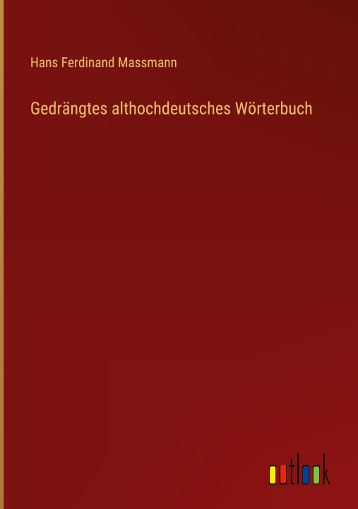 Könyv Gedrängtes althochdeutsches Wörterbuch 