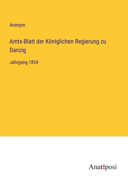 Könyv Amts-Blatt der Königlichen Regierung zu Danzig 