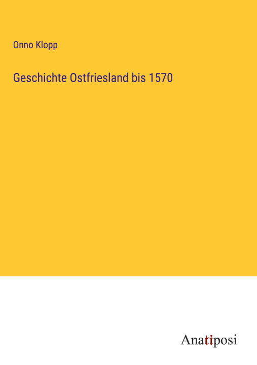 Książka Geschichte Ostfriesland bis 1570 