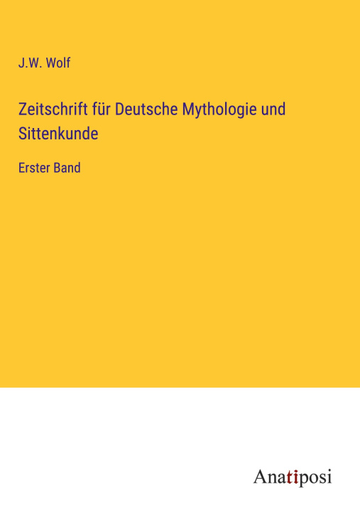 Książka Zeitschrift für Deutsche Mythologie und Sittenkunde 