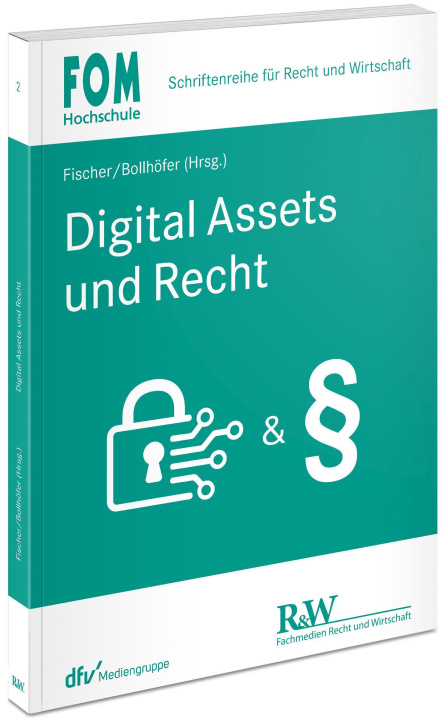 Kniha Digital Assets und Recht Hans-Jörg Fischer