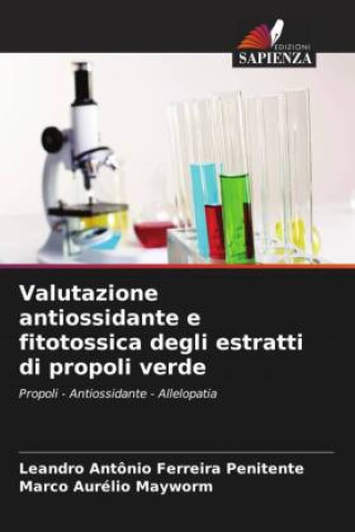 Buch Valutazione antiossidante e fitotossica degli estratti di propoli verde Marco Aurélio Mayworm
