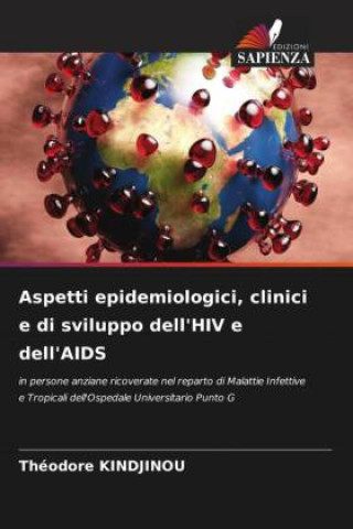 Knjiga Aspetti epidemiologici, clinici e di sviluppo dell'HIV e dell'AIDS Théodore KINDJINOU