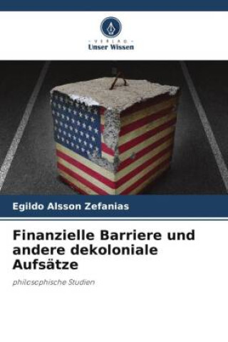 Buch Finanzielle Barriere und andere dekoloniale Aufsätze Egildo Alsson Zefanias