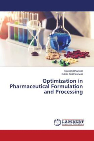 Carte Optimization in Pharmaceutical Formulation and Processing Suhas Siddheshwar