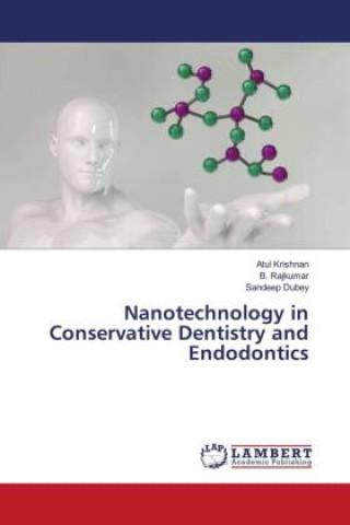 Carte Nanotechnology in Conservative Dentistry and Endodontics B. Rajkumar