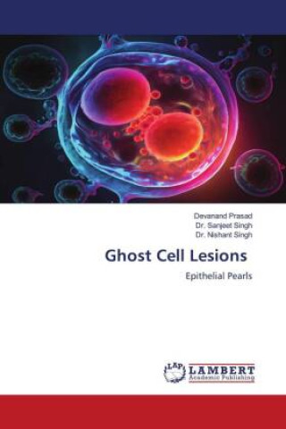 Βιβλίο Ghost Cell Lesions Sanjeet Singh