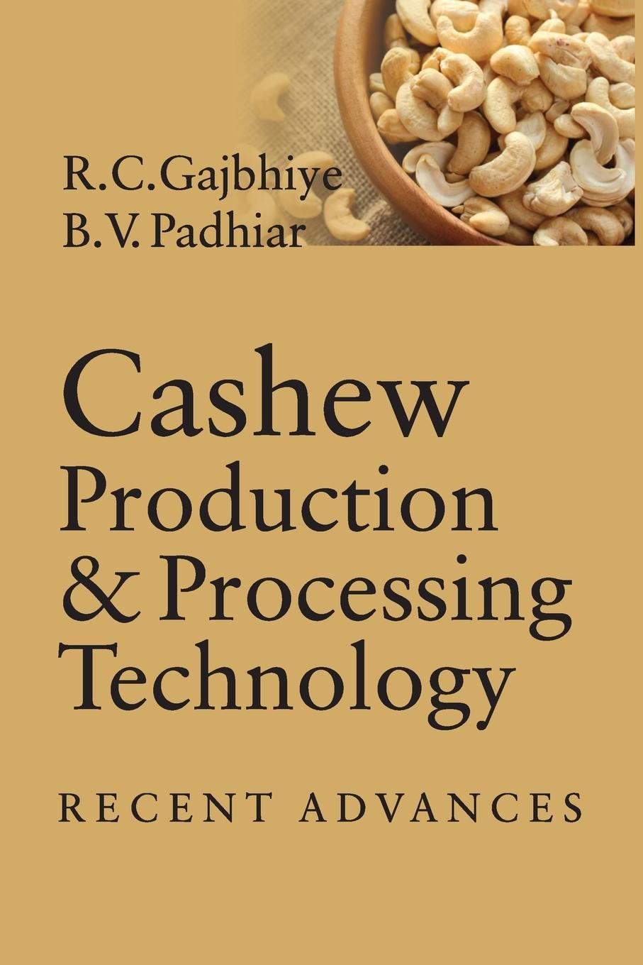 Knjiga Cashew Production and Processing Technology Rakesh Chokhoba Gajbhiye