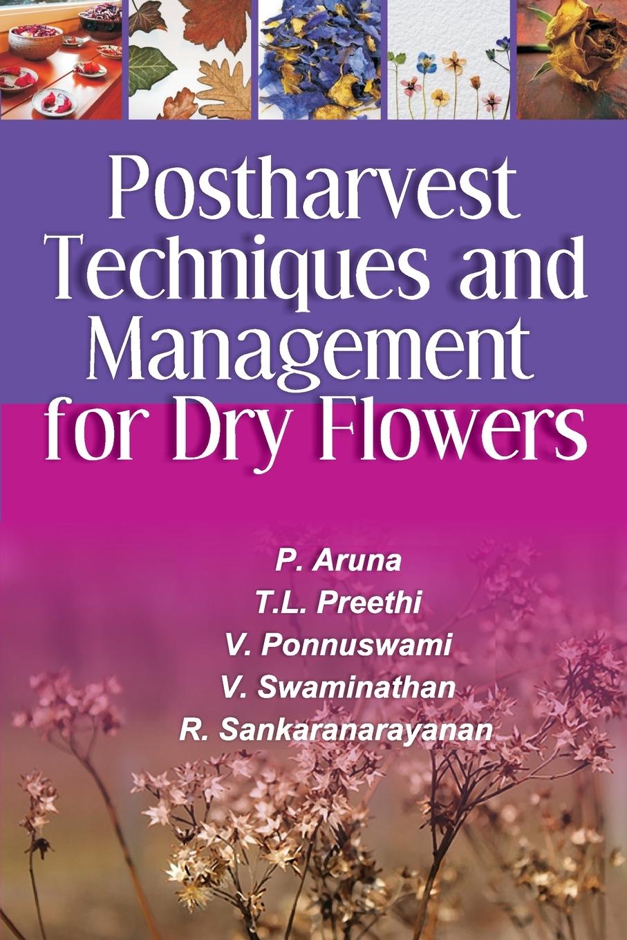Buch Postharvest Techniques and Management for Dry Flowers T.l. Preethi