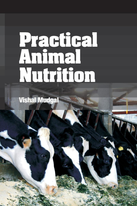 Buch Practical Animal Nutrition Vishal Mudgal