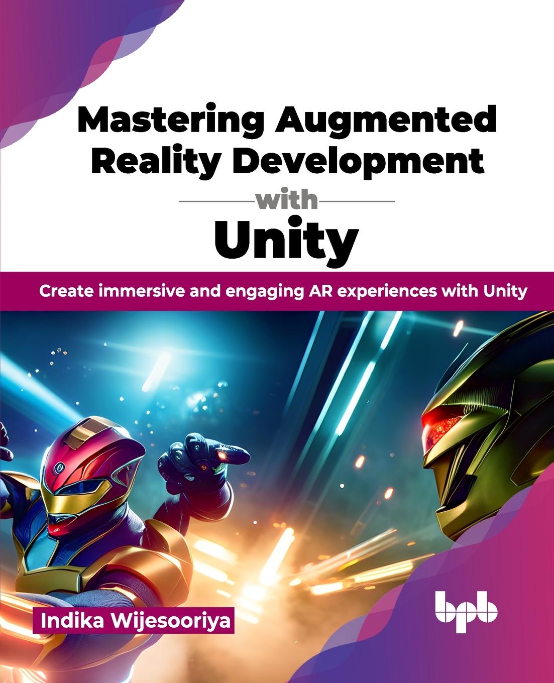 Knjiga Mastering Augmented Reality Development with Unity Indika Wijesooriya