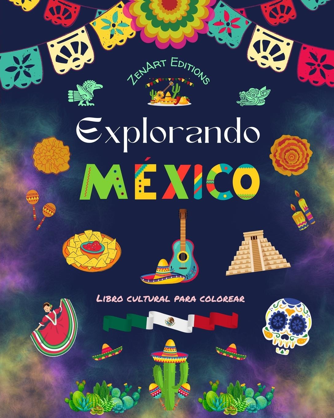 Книга Explorando México - Libro cultural para colorear - Dise?os creativos de símbolos mexicanos 