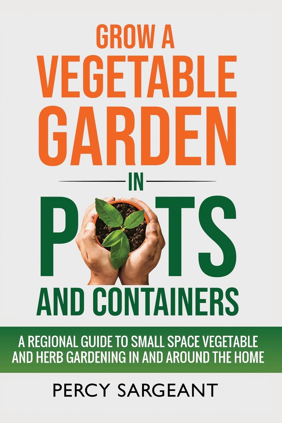 Carte Grow a Vegetable Garden in Pots and Containers 