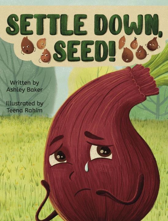 Knjiga Settle Down, Seed! Ashley Baker