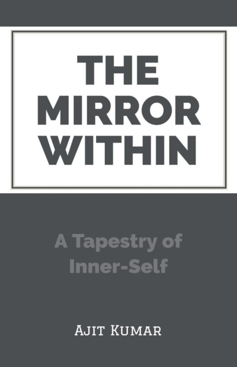 Knjiga The Mirror Within Ajit Kumar
