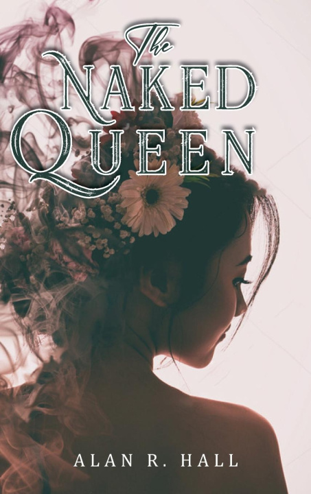 Книга The Naked Queen Alan R. Hall