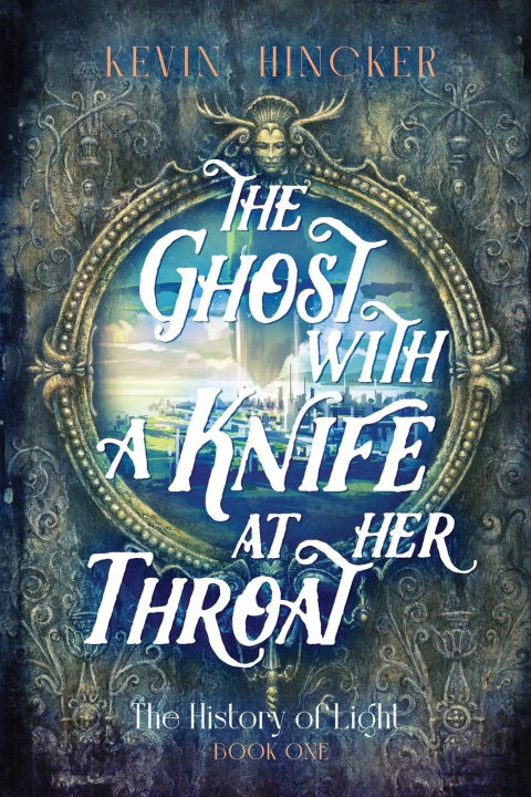 Knjiga The Ghost with a Knife at Her Throat Kevin Hincker