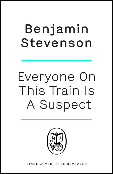 Book Everyone On This Train Is A Suspect Benjamin Stevenson