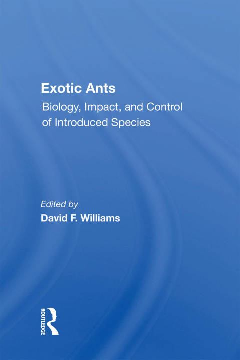 Knjiga Exotic Ants David F Williams