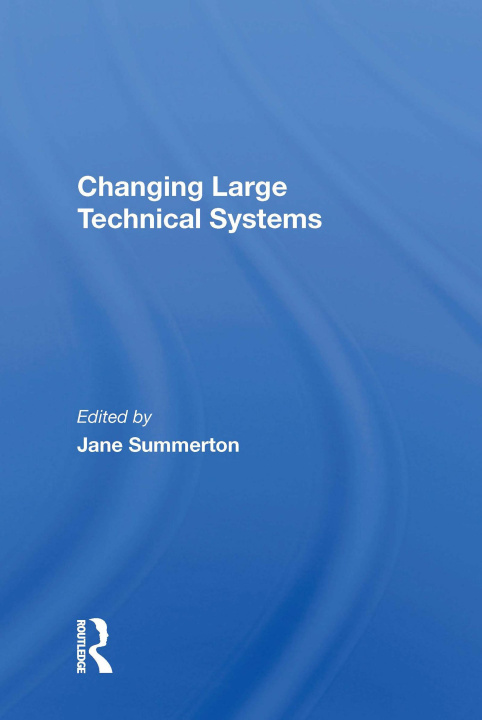 Knjiga Changing Large Technical Systems Jane Summerton