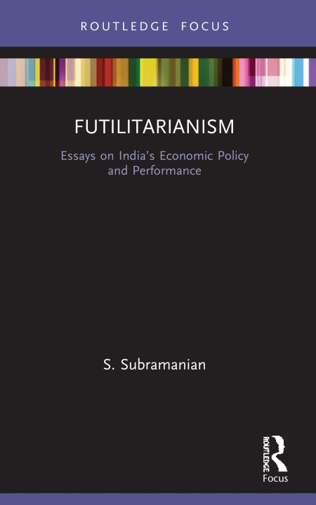 Knjiga Futilitarianism S. Subramanian