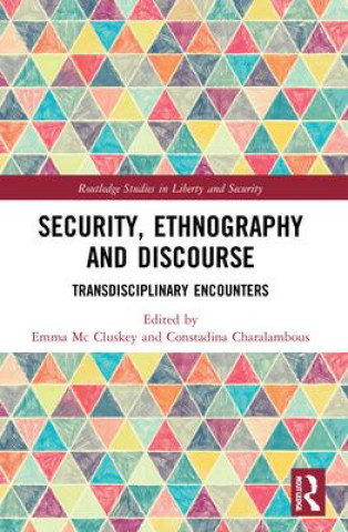 Knjiga Security, Ethnography and Discourse Emma Mc Cluskey