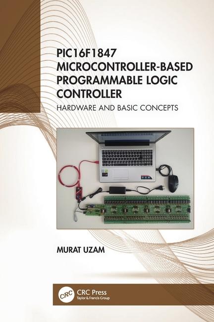 Book PIC16F1847 Microcontroller-Based Programmable Logic Controller Uzam