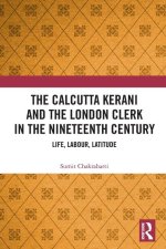 Calcutta Kerani and the London Clerk in the Nineteenth Century