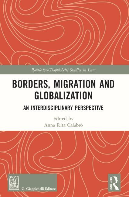 Knjiga Borders, Migration and Globalization Anna Rita Calabrò