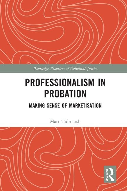 Книга Professionalism in Probation Matt Tidmarsh