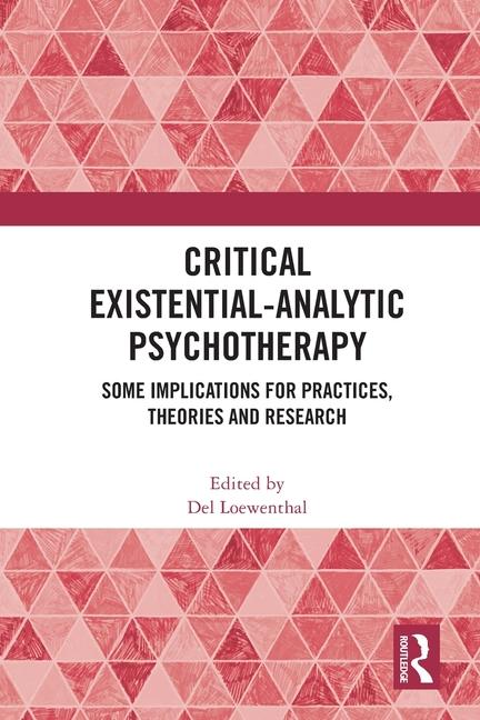 Knjiga Critical Existential-Analytic Psychotherapy Del Loewenthal