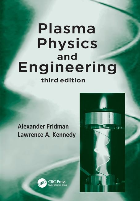 Book Plasma Physics and Engineering Fridman