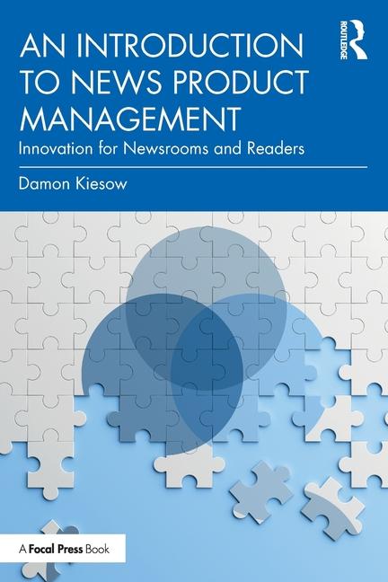 Kniha Introduction to News Product Management Damon Kiesow