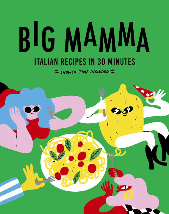 Книга Big Mamma Italian Recipes in 30 Minutes Big Mamma
